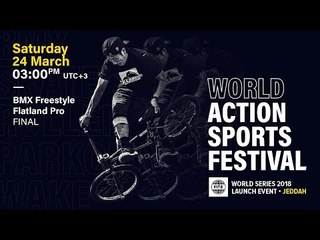 FWS 2018 LAUNCH EVENT JEDDAH: BMX Flatland Pro Final