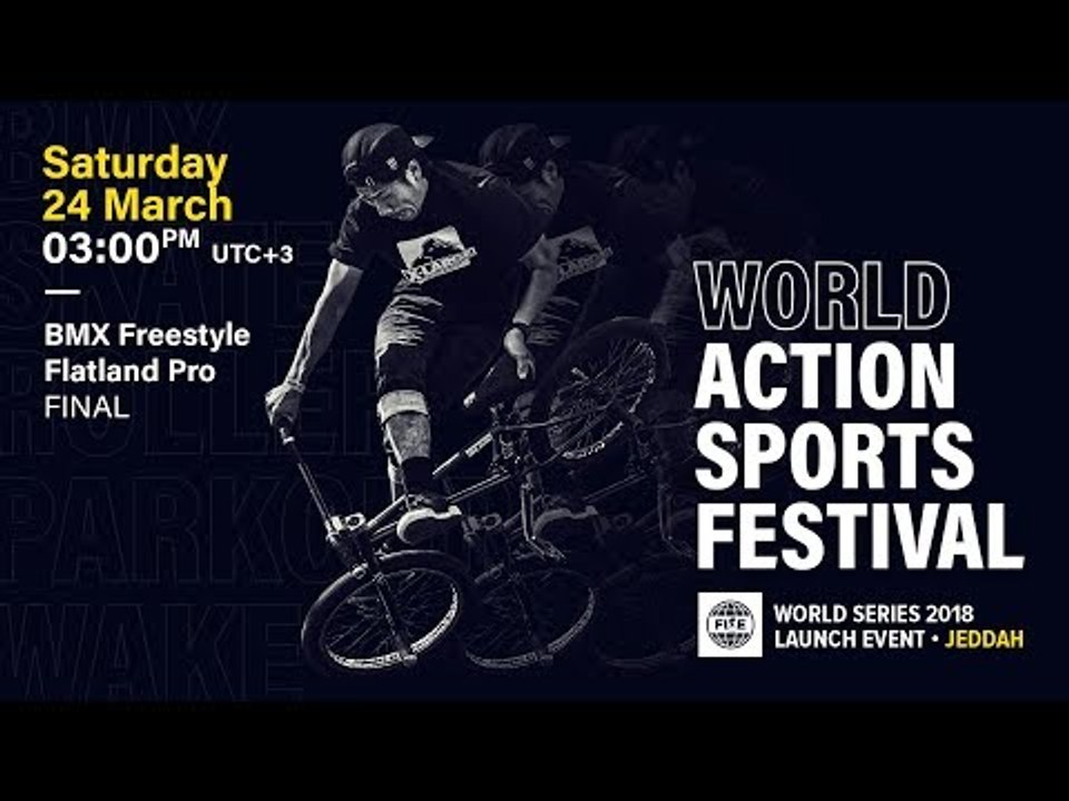 FWS 2018 LAUNCH EVENT JEDDAH: BMX Flatland Pro Final