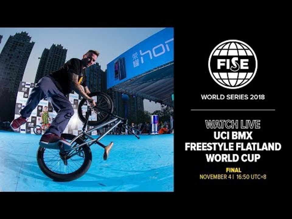 FWS CHENGDU 2018: UCI BMX Freestyle Flatland World Cup Final