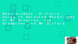 Best product  Victoria: Guide to Selected Rockclimbs at Mt.Arapiles, the Grampians and Mt.Buffalo,