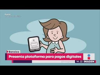 Banxico presenta plataforma para pagos digitales con smartphones en México | Yuriria Sierra