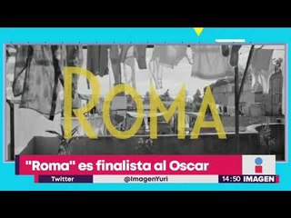 "Roma" de Alfonso Cuarón ¡finalista al Oscar 2019! | Noticias con Yuriria Sierra