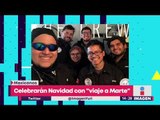 Jóvenes mexicanos celebrarán navidad con un 'viaje a Marte' | Noticias con Yuriria Sierra