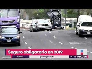 A partir de 2019 será obligatorio tener seguro si tienes coche | Noticias con Yuriria