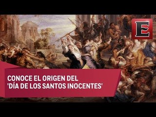 Download Video: ¡Día de los inocentes!, de la tragedia a la picardía