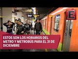 Horario especial del Metro y Metrobús para el 31 de diciembre
