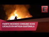 Incendio consume locales comerciales en Antigua Guatemala