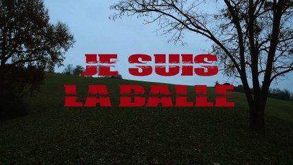 Je suis la balle