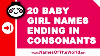 20 girl names ending in consonants - the best baby names - www.namesoftheworld.net