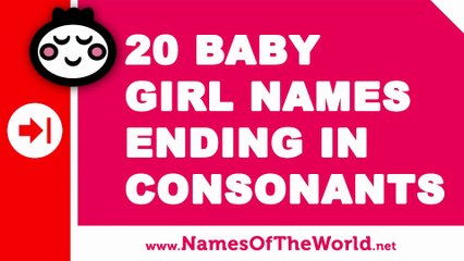 20 girl names ending in consonants - the best baby names - www.namesoftheworld.net
