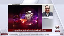 Cártel de Jalisco, detrás de homicidio de Policía de Tijuana