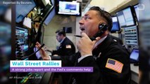 Wall Street Rallies On Jobs Report And Powell's Comments