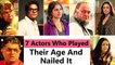 7 Actors Who Played Their Age & Made An Impact At The Box-Office