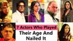 7 Actors Who Played Their Age & Made An Impact At The Box-Office