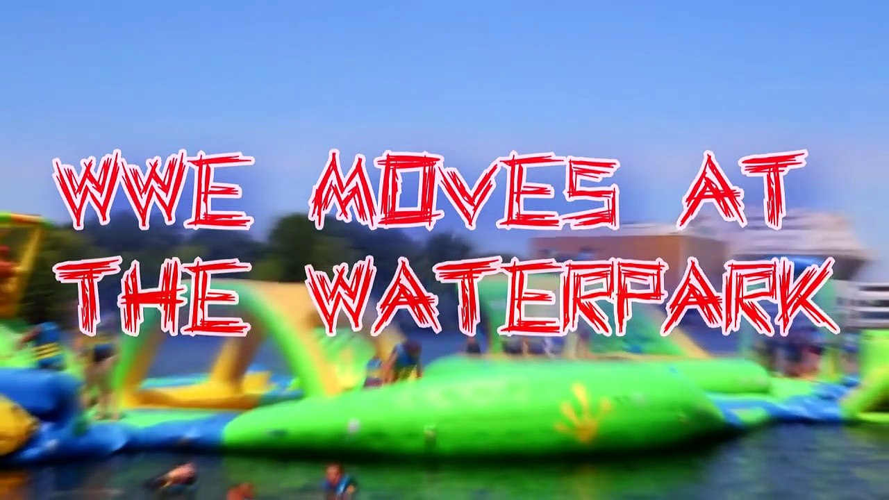 WWE MOVES AT THE WATER PARK-1
