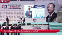 Cumhurbaşkanı Erdoğan İzmir adaylarını açıkladı