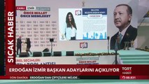 Cumhurbaşkanı Erdoğan AK Parti İzmir Adaylarını Açıkladı