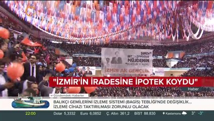 "İzmir'in iradesine ipotek koydu"