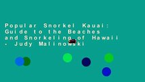 Popular Snorkel Kauai: Guide to the Beaches and Snorkeling of Hawaii - Judy Malinowski