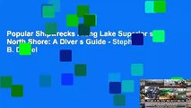 Popular Shipwrecks Along Lake Superior s North Shore: A Diver s Guide - Stephen B. Daniel
