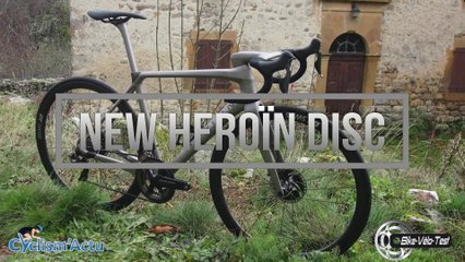 Bike Vélo Test - Cyclism'Actu a testé le "New Heroïn disc"