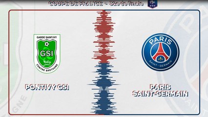 Pontivy - Paris Saint-Germain : La bande-annonce