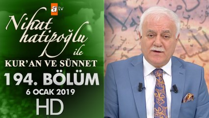 Nihat Hatipoğlu ile Kur'an ve Sünnet - 6 Ocak 2019
