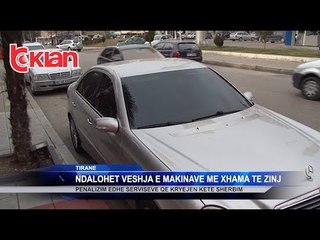 Ndalohet veshja e makinave me xhama te zinj