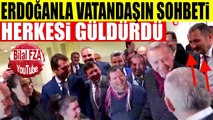 Vatandaş Erdoğan'a Polislere Bak Dedi Muhsin Müdür Gülmemek İçin Arkada Kendini Zor Tuttu