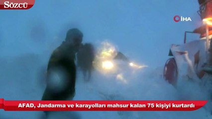 AFAD, Jandarma ve karayolları mahsur kalan 75 kişiyi kurtardı