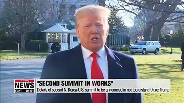 Details of second N. Korea-U.S. summit to be announced in not too distant future: Trump