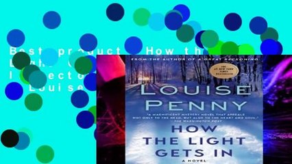 Best product  How the Light Gets in (Chief Inspector Gamache Novel) - Louise Penny