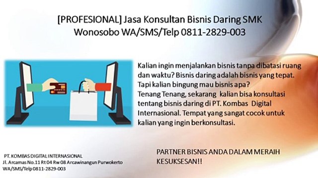 [PROFESIONAL] Jasa Konsultan Bisnis Daring SMK Wonosobo WA/SMS/Telp 0811-2829-003