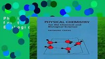 Physical Chemistry for the Chemical and Biological Sciences