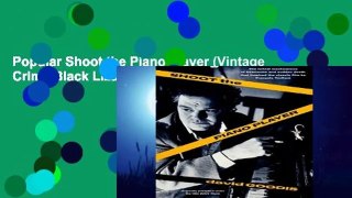 Popular Shoot the Piano Player (Vintage Crime/Black Lizard) - David Goodis
