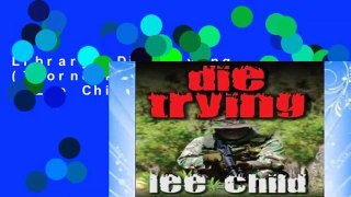 Library  Die Trying (Thorndike Famous Authors) - Lee Child