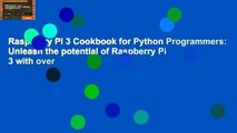 Raspberry Pi 3 Cookbook for Python Programmers: Unleash the potential of Raspberry Pi 3 with over