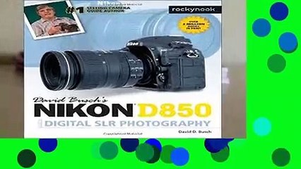 David Busch s Nikon D850 Guide to Digital SLR Photography