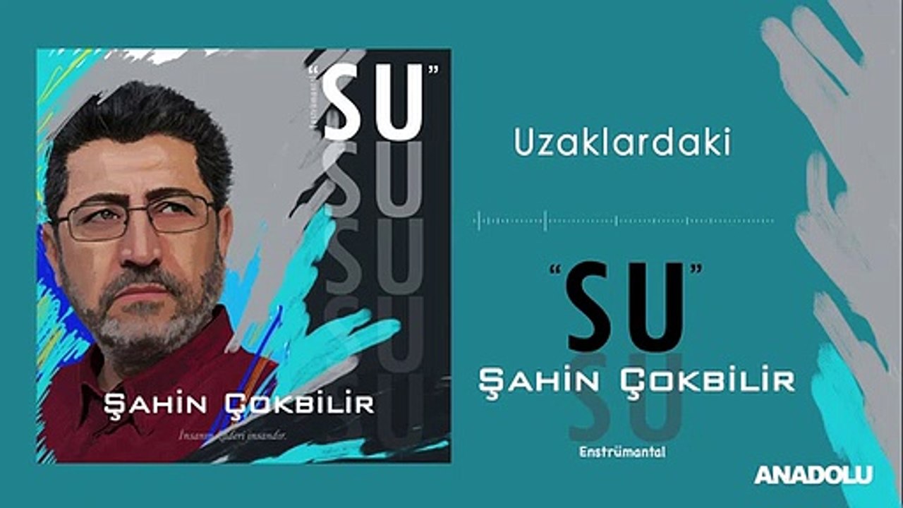 Şahin Çokbilir - Uzaklardaki