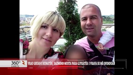 Vrau gruan e kunaten - Musta: I vrava se me ofenduan