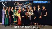 Thai Silk International Fashion Week Highlights Day 3 | FashionTV | FTV