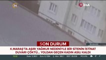 Kahramanmaraş'ta istinat duvarı çöktü