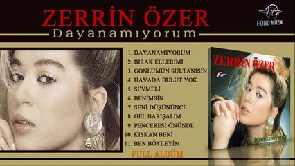 Zerrin Özer - Dayanamıyorum (Full Albüm)
