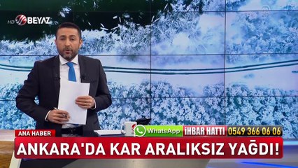 Ankara'da aralıksız kar yağdı