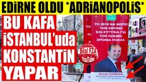 Edirne Belediye Başkanımı BİZANS TEKFURU MU? Skandal Afiş Skandal Savunma