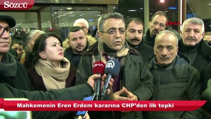 Mahkemenin Eren Erdem kararına CHP’den ilk tepki