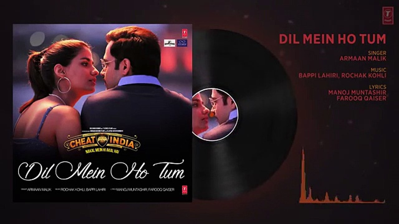 CHEAT INDIA- Dil Mein Ho Tum Audio _ Emraan Hashmi, Shreya D _ Rochak K, Armaan