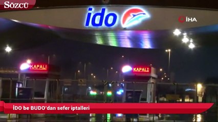 İDO be BUDO’dan sefer iptalleri