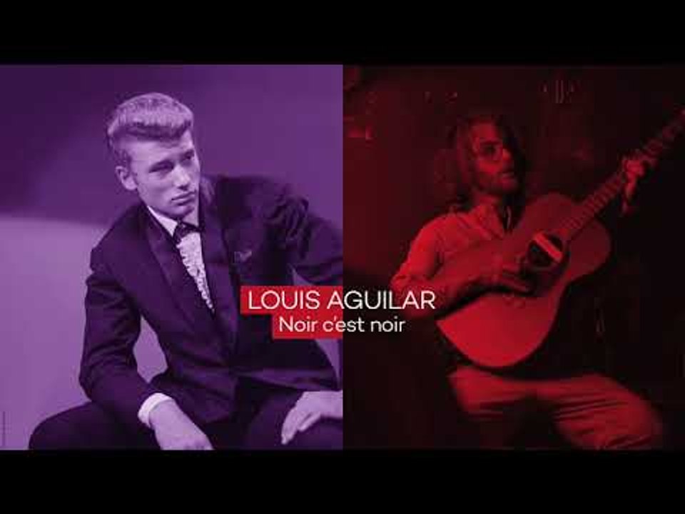 Louis Aguilar - Noir c'est noir (cover Johnny Hallyday)