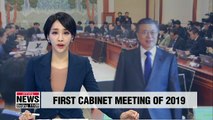 President Moon chairs first cabinet meeting of 2019, calls for tangible results from each minitry